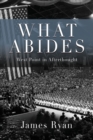Image for What Abides : West Point In Afterthought