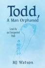 Image for Todd, A Man Orphaned