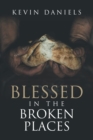 Image for Blessed in the Broken Places