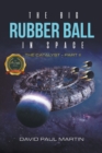 Image for The Big Rubber Ball In Space : The Catalyst - Part II