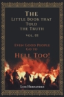 Image for Little Book that Told the Truth Vol. 01: Even Good People Go to Hell Too!
