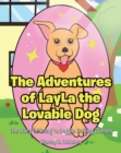 Image for Adventures of LayLa the Lovable Dog: The Story of Going to Doggie Training Classes!