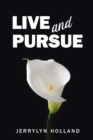 Image for Live and Pursue