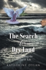 Image for Search for Dry Land: Withstanding the Storms of Life