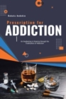 Image for Prescription for Addiction