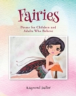 Image for Fairies: Poems for Children and Adults Who Believe