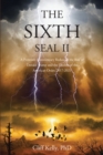Image for THE SIXTH SEAL II: A Prewrath Commentary Redux on the Rise of  Donald Trump and the Decline of the  American Order, 2017-2021