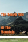 Image for The Rough Side of the Mountain