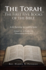 Image for Torah : The First Five Books Of The Bible: In The Beginning, The Lord God Spoke: Ge