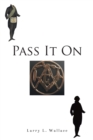 Image for Pass It On