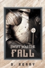 Image for Swift Was The Fall