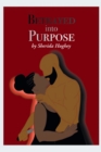 Image for Betrayed into Purpose