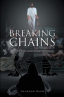 Image for Breaking the Chains: By the Supernatural Power of Jesus