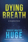 Image for Dying Breath: A Suspense Novel