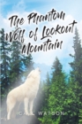 Image for Phantom Wolf Of Lookout Mountain