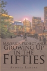 Image for Maverick Project and Growing Up in the Fifties