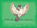 Image for Bird Who Loved To Hear Angels Sing: El PA!jaro que le Encantaba Escuchar a los Angeles Cantar