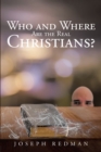Image for Who and Where are the Real Christians?