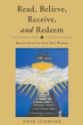 Image for Read, Believe, Receive, and Redeem: Regain Your Life with True Wisdom