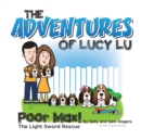 Image for The Adventures of Lucy Lu: Poor Max! The Light Sword Rescue