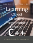 Image for Learning Object Oriented Programming through C++ : A Beginner&#39;s Guide for Learning OOP