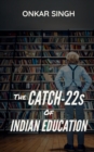 Image for The Catch-22s of Indian Education