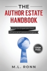 Image for The Author Estate Handbook : How to Organize Your Affairs and Leave a Legacy (Large Print Edition)