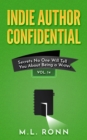 Image for Indie Author Confidential 14: Secrets No One Will Tell You About Being a Writer