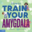 Image for How to Train Your Amygdala