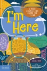 Image for I&#39;m Here : A Peer Counseling Guide for Teens