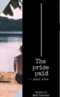 Image for The price paid : - past sins