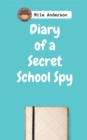 Image for Diary of a Secret School Spy