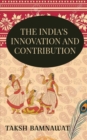 Image for India&#39;s Innovations and Contributions : (??? ????? ??????? ). &quot;The Brave Shall Inherit the Earth&quot;.&#39;&#39; Raja Ramc