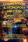Image for Competition &amp; Monopoly Matters-  Supreme Court&#39;s Latest Leading Case Laws