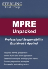 Image for MPRE Unpacked : Professional Responsibility Explained &amp; Applied for Multistate Professional Responsibility Exam