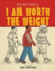 Image for I Am Worth The Weight