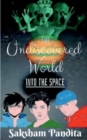 Image for The Undiscovered World : Into The Space