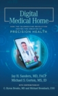 Image for Digital Medical Home : How the Telemedicine Revolution Ignited the Creation of Precision Health