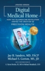 Image for Digital Medical Home : How the Telemedicine Revolution Ignited the Creation of Precision Health