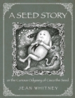 Image for Seed Story: or the Serious Odyssey of Cisco the Seed
