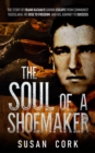 Image for Soul of a Shoemaker: The Story of Frank Katana&#39;s Daring Escape from Communist Yugoslavia, His Rise to Freedom, and His Journey to Success