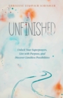 Image for Unfinished: Unlock Your Superpowers, Live With Purpose, and Discover Limitless Possibilities