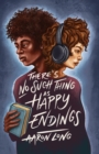 Image for There&#39;s No Such Thing As Happy Endings