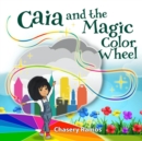 Image for Caia and the Magic Color Wheel