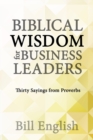 Image for Biblical Wisdom for Business Leaders