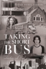 Image for Taking the Short Bus : Teacher, I Need You