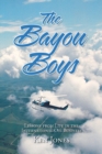 Image for The Bayou Boys : Lessons from Life in the International Oil Business