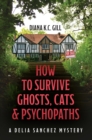 Image for How to Survive Ghosts, Cats and Psychopaths