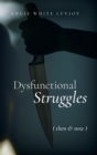 Image for Dysfunctional Struggles