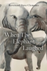 Image for When the Elephant Laughed